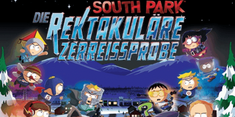 South Park: Die rektakuläre Zerreißprobe