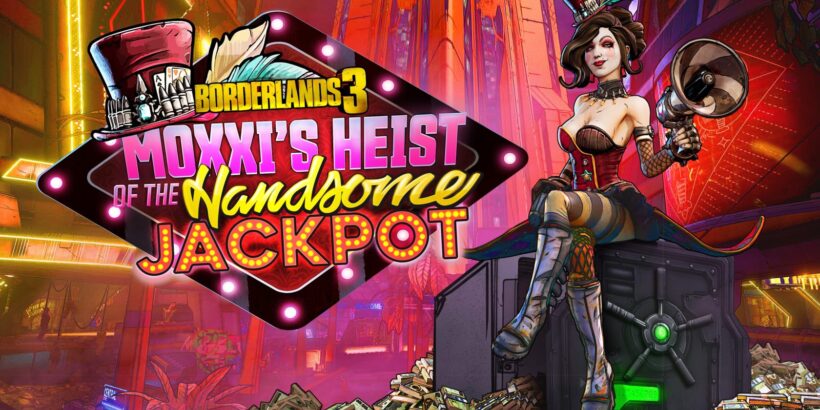 Borderlands 3 Moxxis Heist