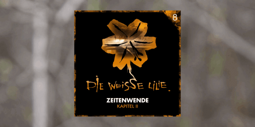 Die weisse Lilie - Zeitenwende