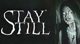Stay Still im Test - Vietnamesisches Horror-Experiment mit Ecken und Kanten Stay Still