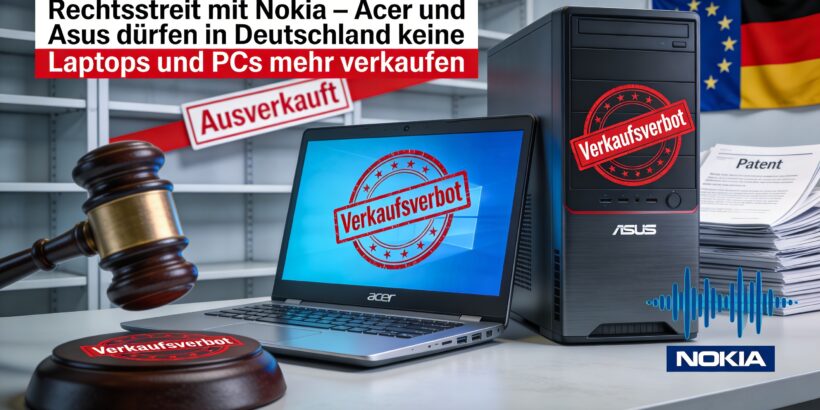 Acer und Asus dürfen in Deutschland keine Laptops und PCs mehr verkaufen