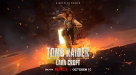 Tomb Raider: The Legend of Lara Croft — Lara kehrt auf Netflix zurück Tomb Raider: The Legend of Lara Croft