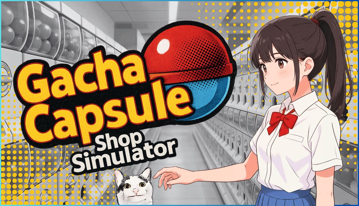 Gacha Capsule Shop Simulator – Akihabara im Early Access