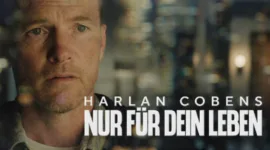Nur für dein Leben: Netflix startet neue Harlan-Coben-Serie 10 Nur für dein Leben